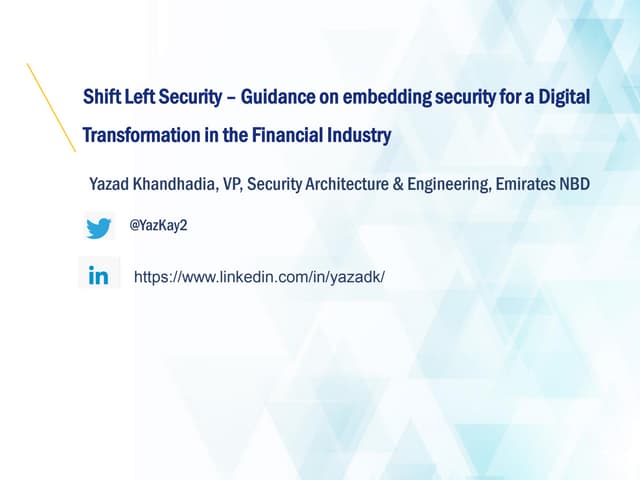 Shift Left Security – Guidance on embedding security for a Digital Transforma...