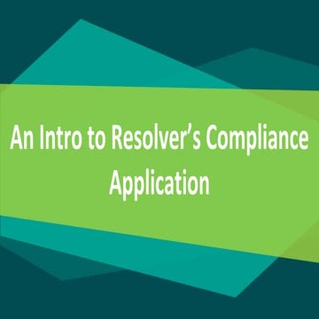 An Intro to Resolver's Compliance Application