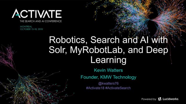 The Intersection of Robotics, Search and AI with Solr, MyRobotLab, and Deep L...