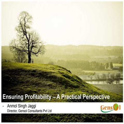 Ensuring Profitability - A Practical Persepective