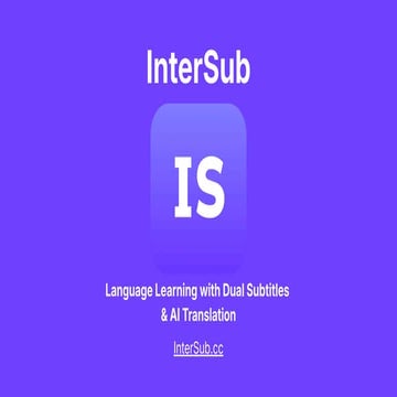 Language Learning with Dual Subtitles & AI Translation - InterSub | PDF