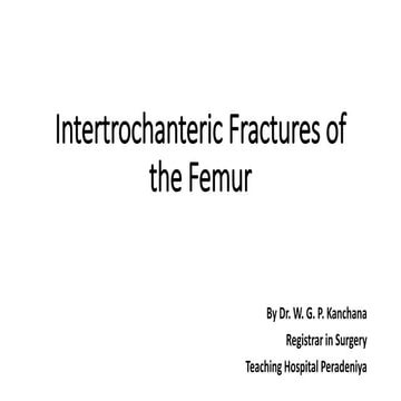 Intertrochanteric Fractures of Femur