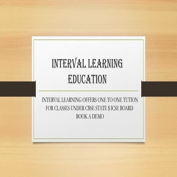 Interval Learning: Personalized One-to-One Online Tuition Across India ...