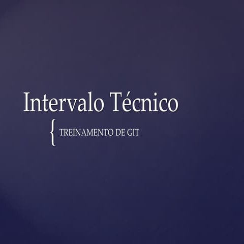 Intervalo técnico Git/SVN