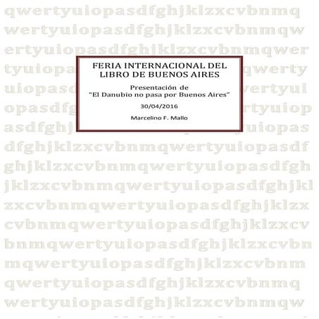 Presentación de "El Danubio no pasa por Buenos Aires" en la Feria Internacion...