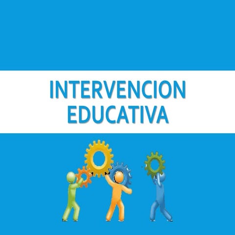 Propuestas de Intervencion Educativa