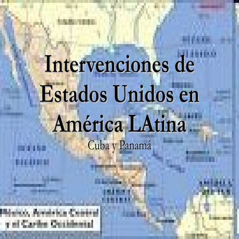 Intervenciones De Estados Unidos En AméRica L Atina