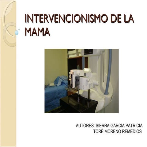 Intervencionismo de la mama.