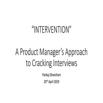 Intervention - A Product Manager's approach to cracking interviews
