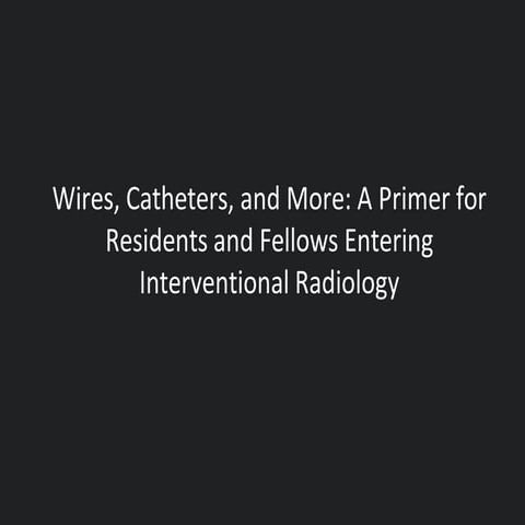 Interventional Radiology Powerpoint.pptx