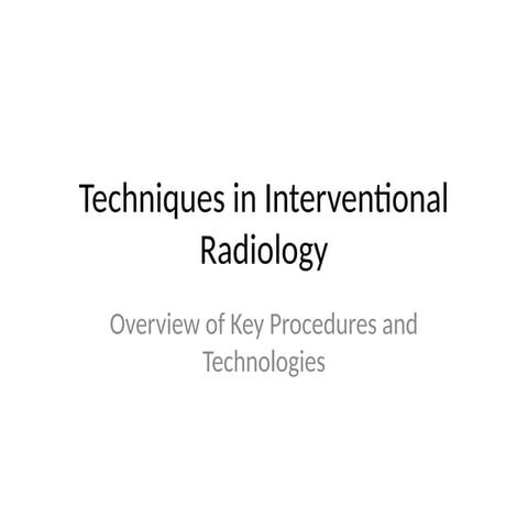 Interventional_Radiology_Techniques_Presentation.pptx