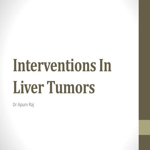 Interventions in liver tumors
