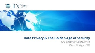 Data Privacy & The Golden Age of Security 