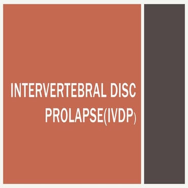Intervertebral disc prolapse(ivdp)