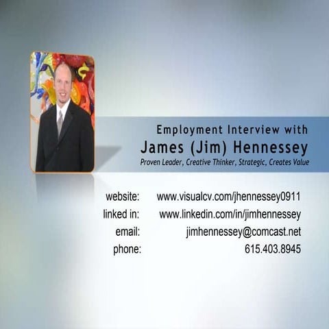 Jim Hennessey Employment Interview