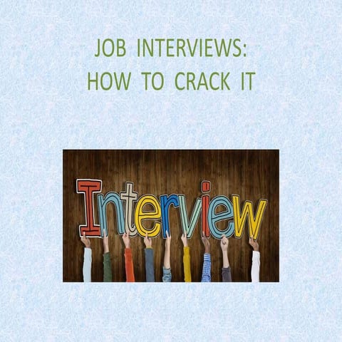 Interview : how to crack it