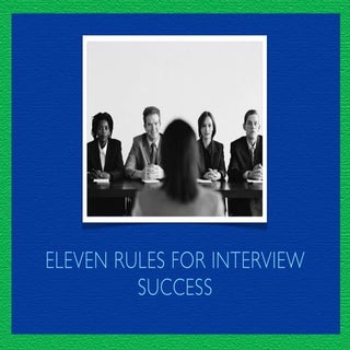 11 Rules For Interview Success