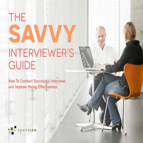 The Savvy Interviewer’s Guide to Conducting Successful Interviews
