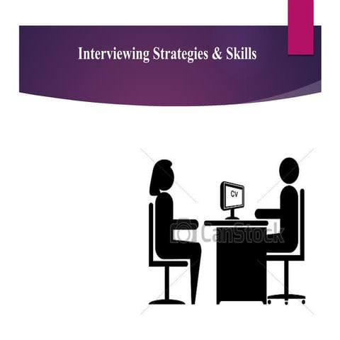 Interviewing Skills & Strategies