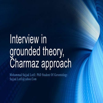 Interview in grounded theory, charmaz approach