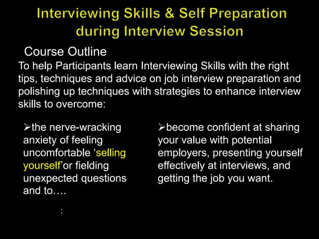 Interviewing skills &amp; self preparation during interview session