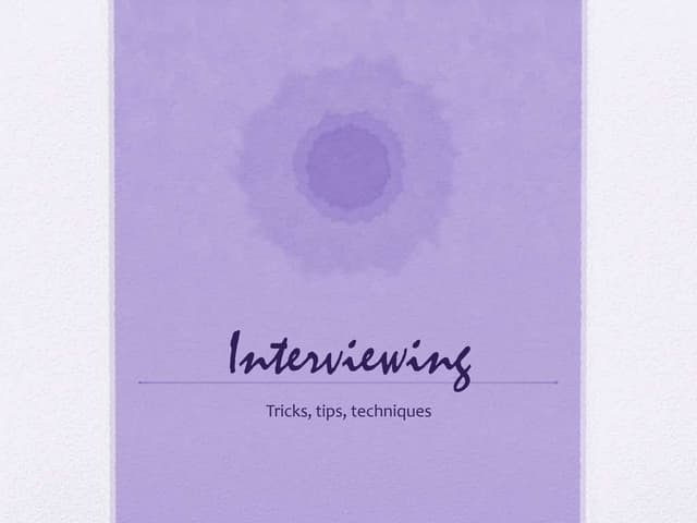Interviewing tips