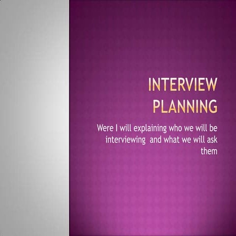 Interview planning