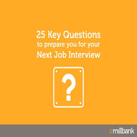 25 Key Questions to Prepare you for your Next Job Interview | PPT