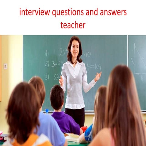 Interview questions and answers teacher assistant | PPTX