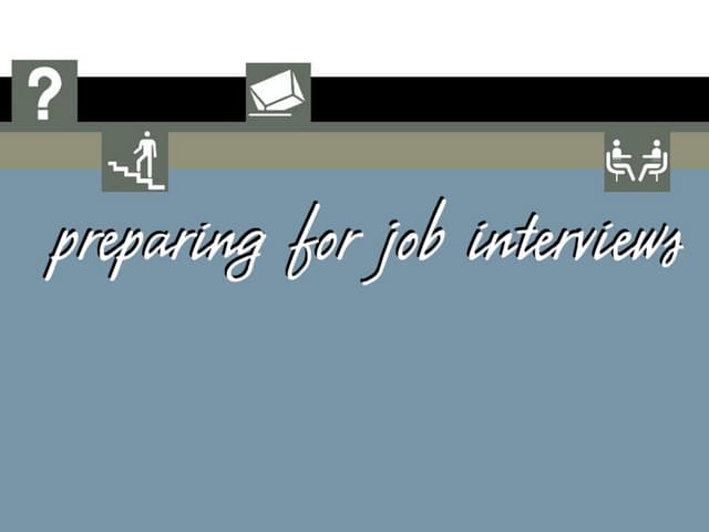 Preparing for Job Interviews