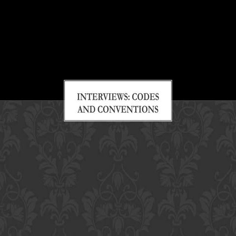 Interviews codes and conventions