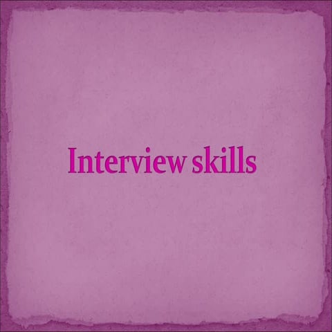 Interview skills