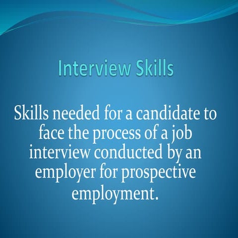 Interview Skills and types of interview skills that can improve the manageria...