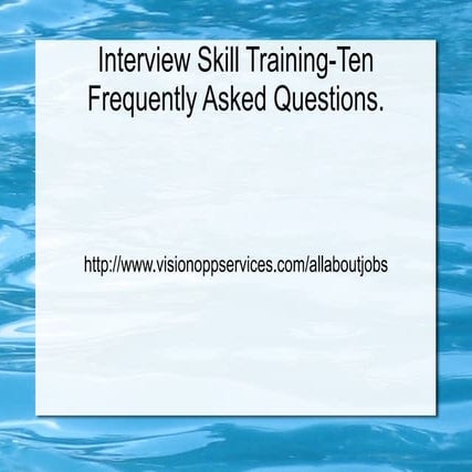Ten Frequently Asked Questions During Job Interviews
