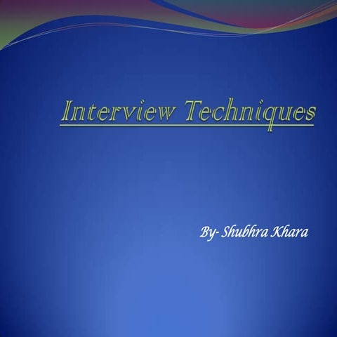 Interview techniques