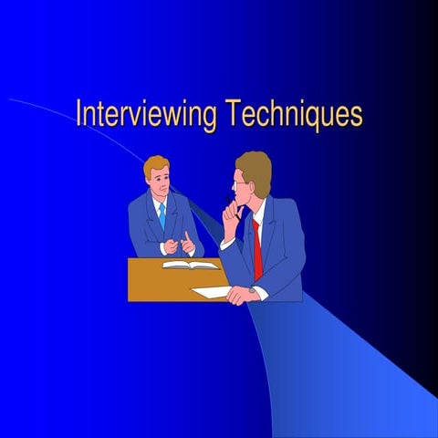 Interview techniques