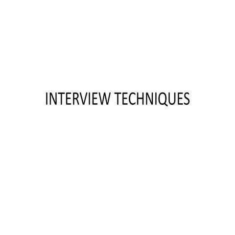 Interview techniques