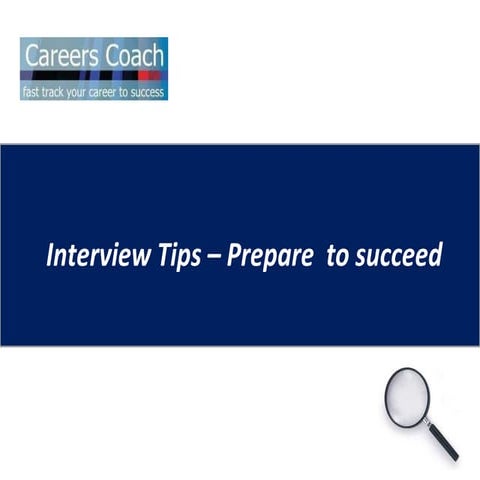 Interview Tips.Prepare to succeed