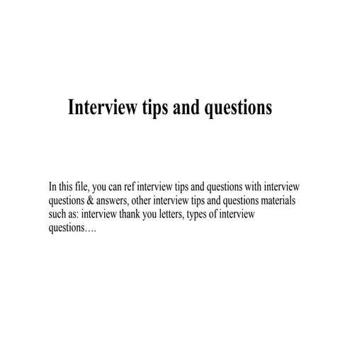 Interview tips and questions