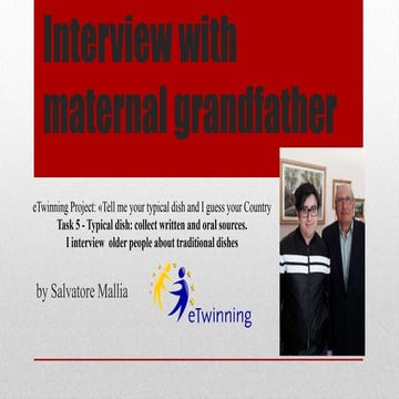 I interview my old grandfather