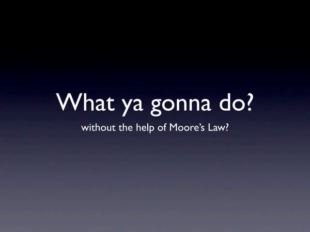What ya gonna do?