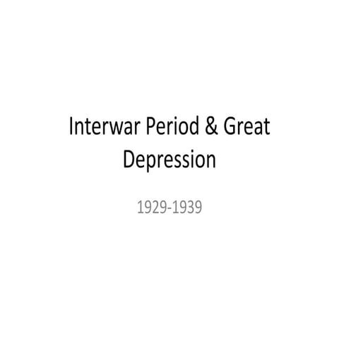Interwar Period and The Great Depression