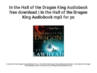 In the Hall of the Dragon King Audiobook free download - In the Hall of the Dragon King Audiobook mp3 for pc