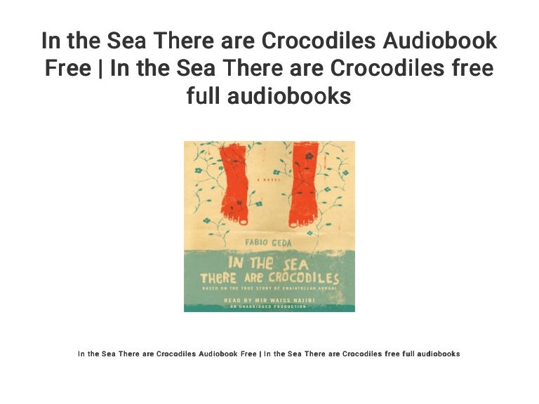 In The Sea There Are Crocodiles Audiobook Free In The Sea There Are