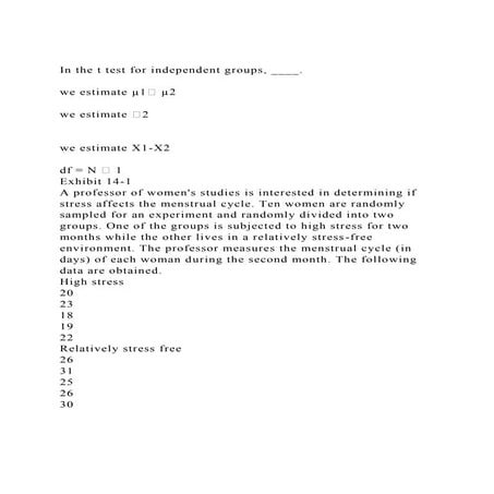 In the t test for independent groups, ____.we estimate µ1 µ2.docx