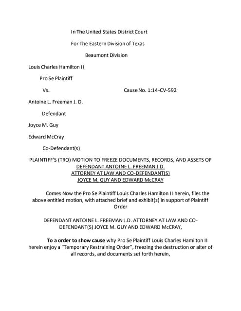 MOTION TO FREEZE DOCUMENTS, ASSETS, OF DEFENDANT ANTOINE L. FREEMAN J.D., "At...