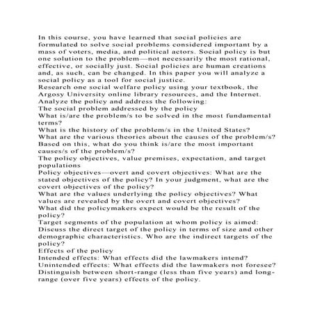 In this course, you have learned that social policies are formulated.docx
