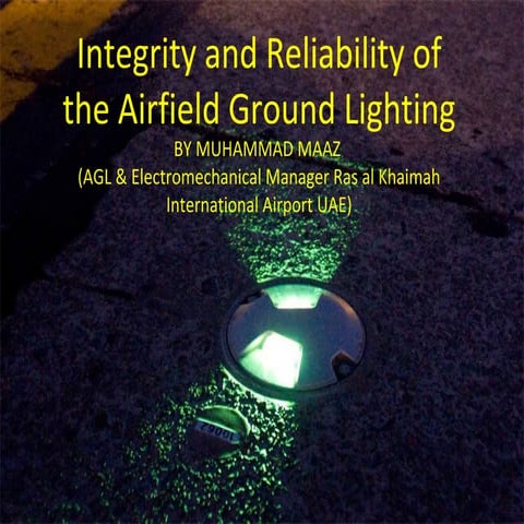 Intigrity &amp; reliability presentation World Airfield ground lighting summi...
