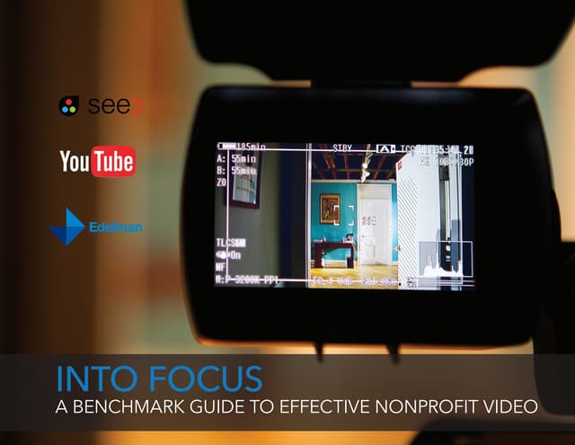 Into Focus - a benchmark guide to effective nonprofit video