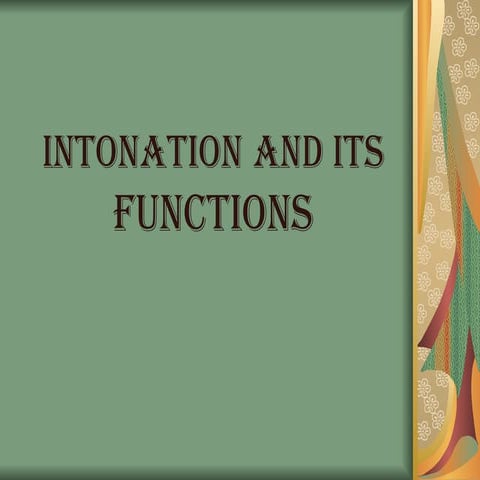 INTONATION AND ITS FUNCTIONS | PPT